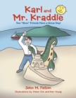 Image for Karl and Mr. Kraddle : Two &quot;Slow&quot; Friends Have a Great Day!