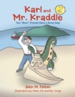 Image for Karl and Mr. Kraddle: Two &quot;Slow&quot; Friends Have a Great Day!