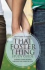 Image for That Foster Thing Study Guide : Guiding Young Women Through the Game of Love
