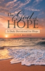 Image for God of Hope: A Daily Devotional for Hope