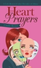 Image for Heart Prayers : A Life Restored After Decades of Abuse