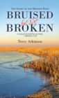 Image for Bruised but Not Broken : The Story of the Bruised Reed