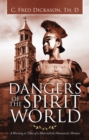 Image for Dangers of the Spirit World: A Warning to Those of a Materialistic Humanistic Mindset