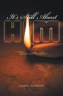 Image for It&#39;s Still About Him: The Light to Our Path