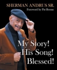 Image for My Story! His Song! Blessed!