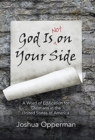 Image for God Is Not on Your Side : A Word of Edification for Christians in the United States of America