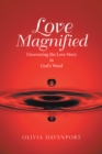 Image for Love Magnified: Uncovering the Love Story in God&#39;s Word