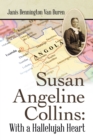 Image for Susan Angeline Collins : With A Hallelujah Heart