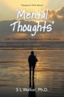 Image for &quot;Mental Thoughts&quot; : Life&#39;s Thoughthful Thoughts to Think About