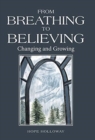 Image for From Breathing to Believing : Changing and Growing