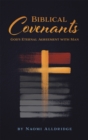 Image for Biblical Covenants: God&#39;s Eternal Agreement With Man