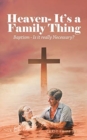 Image for Heaven- It&#39;s a Family Thing : Baptism - Is It Really Necessary?