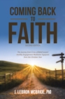 Image for Coming Back to Faith: The Journey from Crisis of Belief Toward Healthy Engagement Meditative Signposts from the Christian Year (Second Edition)