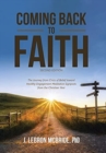 Image for Coming Back to Faith : The Journey from Crisis of Belief Toward Healthy Engagement Meditative Signposts from the Christian Year (Second Edition)