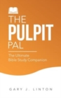 Image for The Pulpit Pal : The Ultimate Bible Study Companion