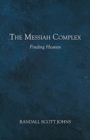 Image for The Messiah Complex : Finding Heaven