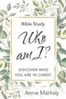 Image for Who Am I? : Discover Who You Are in Christ