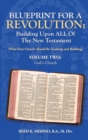 Image for Blueprint for a Revolution : Building Upon All of the New Testament - Volume Two: (What Your Church Should Be Teaching and Building)