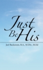 Image for Just Be His