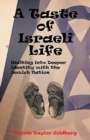 Image for A Taste of Israeli Life : Walking into Deeper Identity with the Jewish Nation