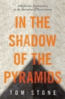 Image for In the Shadow of the Pyramids : A Reflective Commentary on the Narrative of Deuteronomy