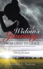 Image for A Widow&#39;s Journey: From Grief to Grace: Grieving My Spouse