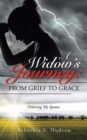 Image for A Widow&#39;s Journey : from Grief to Grace: Grieving My Spouse