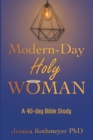 Image for Modern-Day Holy Woman: A 40-Day Bible Study