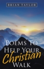 Image for Poems to Help Your Christian Walk