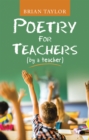 Image for Poetry for Teachers: (By a Teacher)