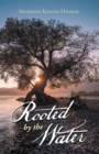 Image for Rooted by the Water