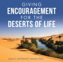 Image for Giving Encouragement for the Deserts of Life