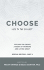 Image for Choose Life to the Fullest: 100 Days to Create a Habit of Thinking and Living Great