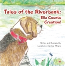 Image for Tales of the Riverbank: Ella Counts Creation!