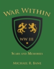 Image for War Within: Ww Iii: Scars and Memories