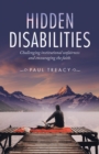 Image for Hidden Disabilities: Challenging Institutional Unfairness and Encouraging the Faith.