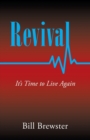Image for Revival : It&#39;s Time to Live Again