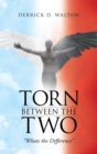 Image for Torn Between The Two : &quot;Whats The Difference&quot;