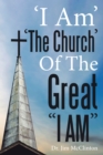 Image for &#39;I Am&#39; &#39;The Church&#39; Of The Great &quot;I Am&quot;