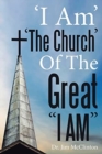 Image for &#39;i Am&#39; &#39;The Church&#39; of the Great &quot;I Am&quot;