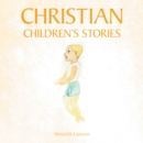 Image for Christian Children&#39;s Stories