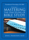 Image for Mastering the Discipline of Bible Study: Volume 1