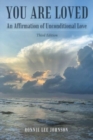 Image for You Are Loved : An Affirmation of Unconditional Love Third Edition