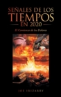 Image for Senales De Los Tiempos En 2020 : El Comienzo De Los Dolores