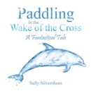 Image for Paddling in the Wake of the Cross