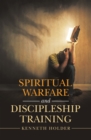 Image for Spiritual Warfare and Discipleship Training