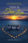 Image for This Is True Love: Next-Level Love for the Next Chapter of Your Life