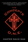 Image for Concepts of O.N.E: A Faith-Based Martial Arts System Designed for an Increasingly Threatening World