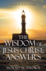 Image for Wisdom of Jesus Christ; Answers: A Christian&#39;s Nation Way to Victory
