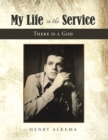 Image for My Life in the Service: There Is a God